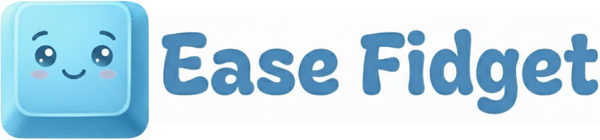 Ease Fidget